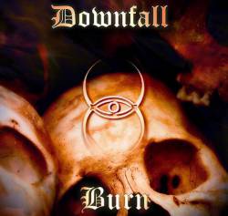 Downfall (UK) : Burn